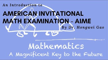 An Introduction to American Invitational Mathematics Examination - AIME