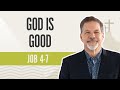 God is good  job 47