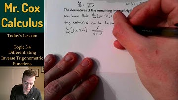 Topic 3.4: The derivatives of the remaining inverse trig functions