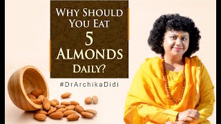 Why Should You Eat 5 Almonds Daily? | Healthcare Tips | Dr. Archika Didi