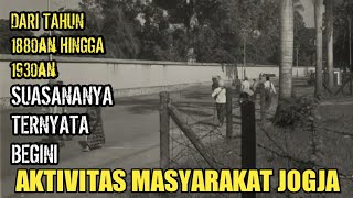 AKTIVITAS MASYARAKAT JOGJA TEMPO DULU