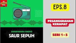 SAUR SEPUH Episode 8. Pesanggrahan Keramat -- Seri 1 - 5 [Sandiwara Radio]