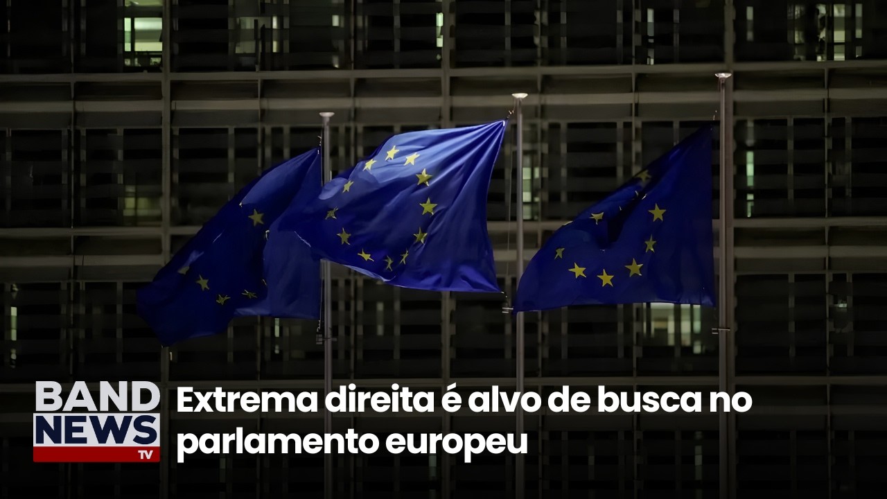 Extrema direita é alvo de busca no parlamento europeu | BandNews TV