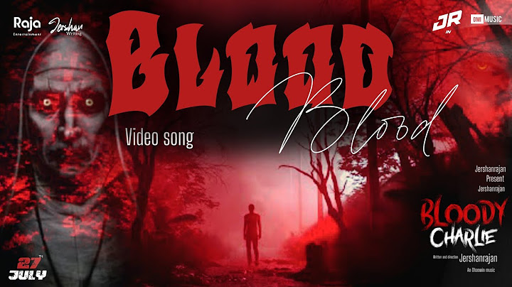 Blood blood - video song | Bloody Charlie | Jershanrajan | kibshan | Raja entertainment | Dhaswin