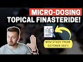 Micro Dosing Topical Finasteride! Minimize Side Effects and Maximize Scalp DHT suppression!