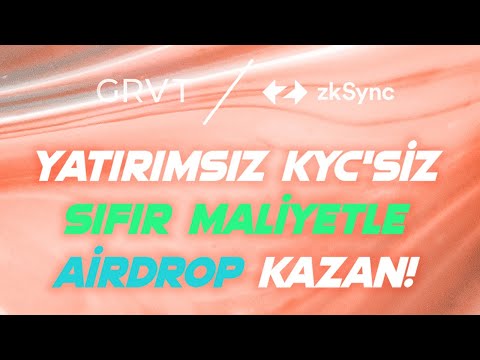 Yatırımsız Kycsiz Sıfır Maliyetle Airdrop Kazan! zksync Grvt Points!