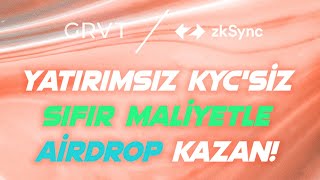 Yatırımsız Kycsiz Sıfır Maliyetle Airdrop Kazan! zksync Grvt Points!