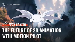The Future of 2D Animation with Motion Pilot | Cartoon Animator