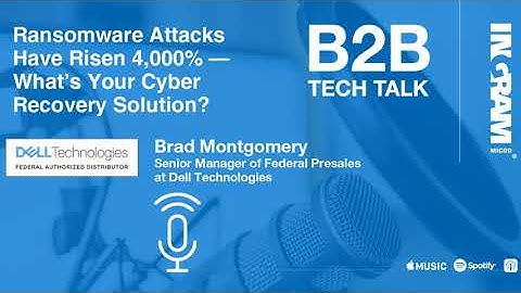 Ep. 88 Ransomware Attacks Have Risen — What’s Your Cyber Recovery Solution? | B2B Tech Talk