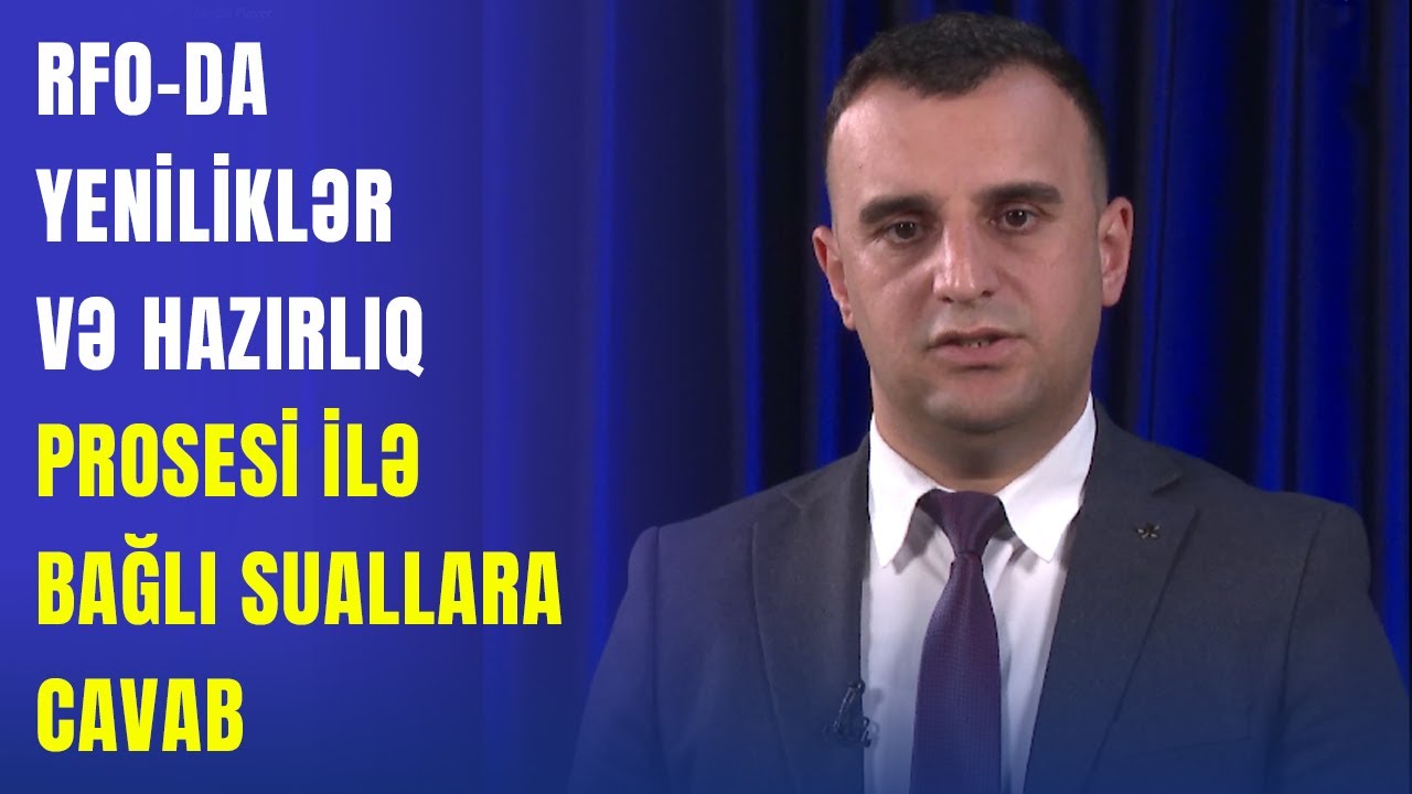 RFO-da yenilik və hazırlıq prosesi ilə bağlı suallara cavab