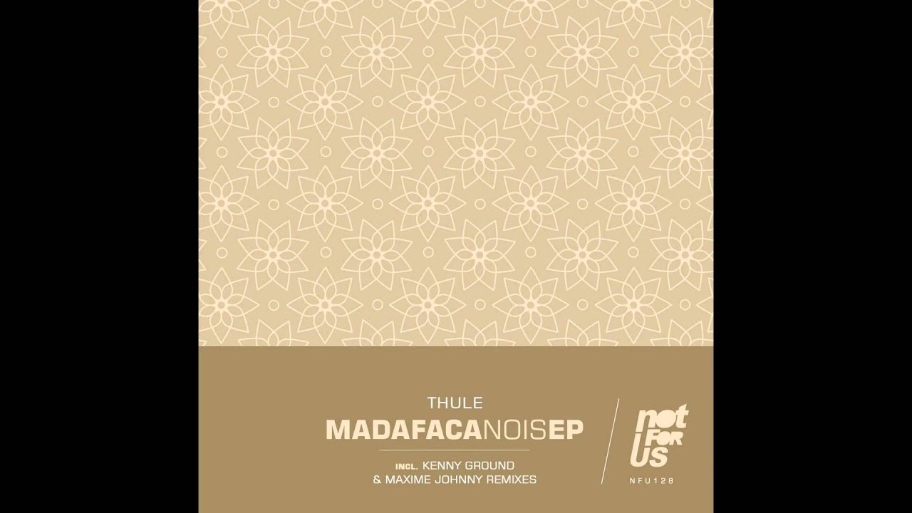 Thule - Madafaca Nois (Maxime Johnny Remix) adlı videoyu YouTube'da izle Thule - Madafaca Nois (Maxime Johnny Remix) adlı videoyu YouTube'da izle