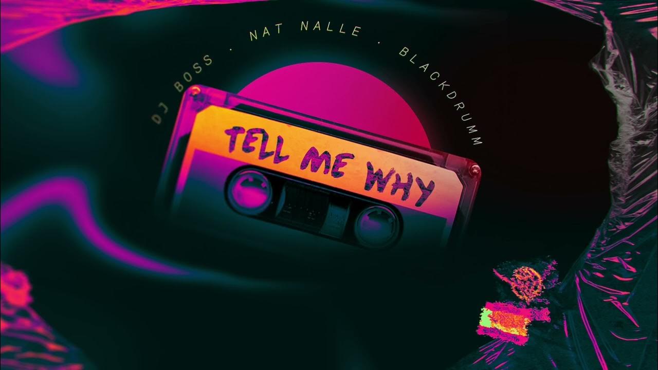 Mega Tell Me Why - Nat Nalle, DJ BOSS e Blackdrumm Mega Tell Me Why - Nat Nalle, DJ BOSS e Blackdrumm