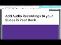 Add Audio to your Google Slides with Pear Deck