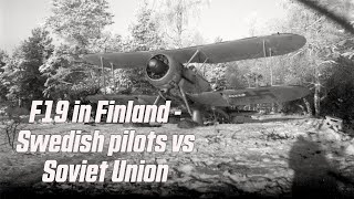 F19 in Finland  - Swedish Pilots vs Soviet Union in the Finnish Winter War