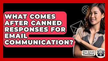 What Comes After Canned Responses For Email Communication? - TheEmailToolbox.com