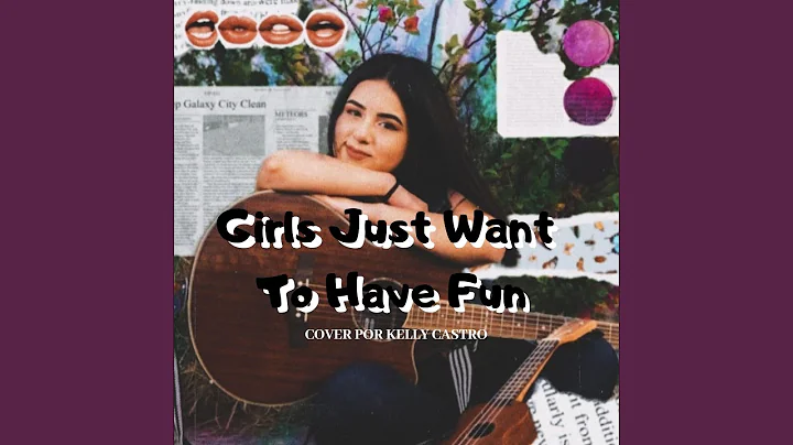 Girls Just Want to Have Fun