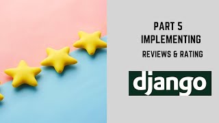 E-Commerce Development Playlist Part 5: Implementing Reviews and Ratings for Informed Shopping
