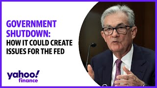 Government shutdown: How it could create issues for the Fed