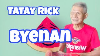 Tatay Rick  Byenan