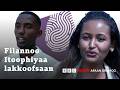 Filattootni Waayee Filannoo Itoophiyaa Maal Jedhu BBC News Afaan Oromoo 