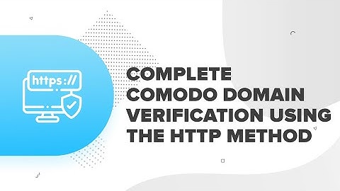 How to complete COMODO verification using the HTTP method