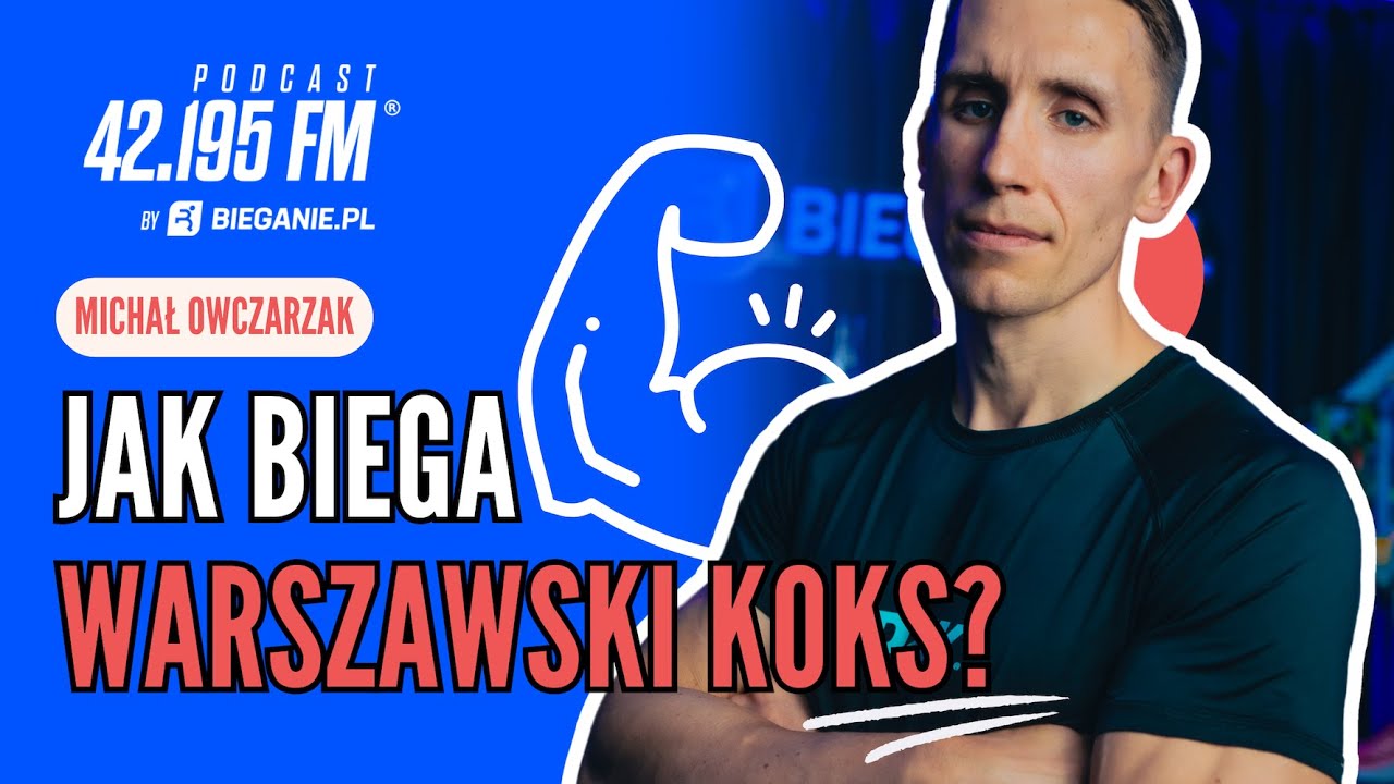 Jak biega Warszawski Koks? Michał Owczarzak OwcaWK | Podcast Bieganie.pl