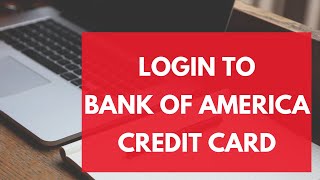 Bank Of America Credit Card Login: How to Sign in to Your BoA Credit Card Account (2023)