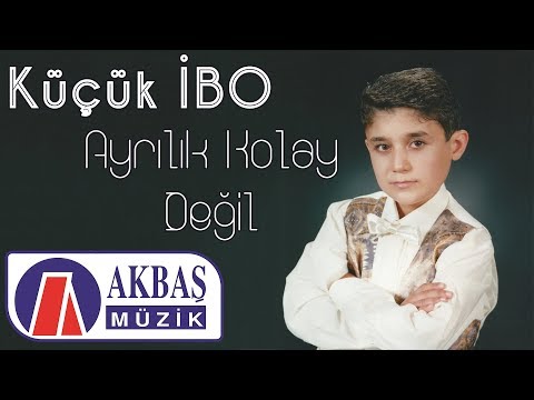 Küçük İbo – Ayrılık Kolay Değil