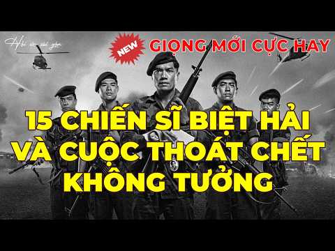 Hồi Ký Miền Nam: 15 Chiến Sĩ Biệt Hải Và Cuộc Thoát Chết Không Tưởng