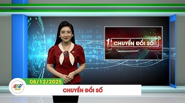 CHUYỂN ĐỔI SỐ (08/12/2025) | ATV TỔNG HỢP