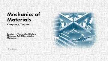 Understanding Mechanics of Materials-Torsion-Thin-walled Hollow Members, Solid Non-circular Members