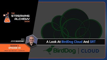 Remote Productions, BirdDog Cloud, and SRT