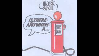 MAGIC SPELL - Is There Anywhere A Gas Station [full album]