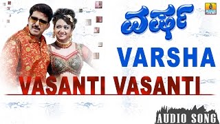 Vasanti Vasanti | Varsha Kannada Movie | Vishnuvardhan, Manya | Jhankar Music