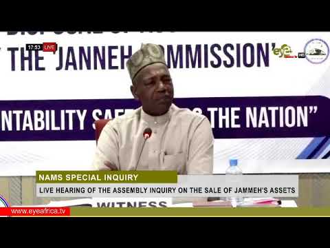 MR HAMAT NK BAH HEARING OF THE NATIONAL ASSEMBLY INQUIRY ON THE SALE OF JAMMEH S ASSETS