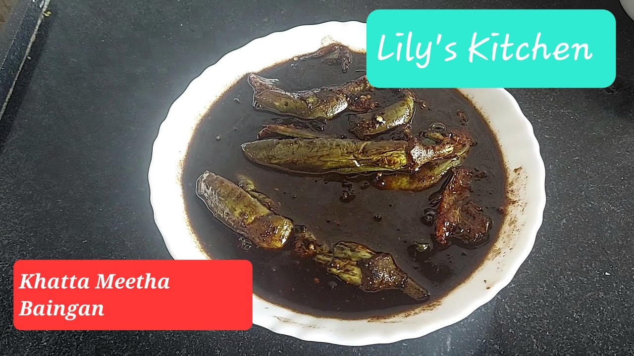 Khatta Meetha Brinjal Easy and home made Lily's Kitchen YouTube
