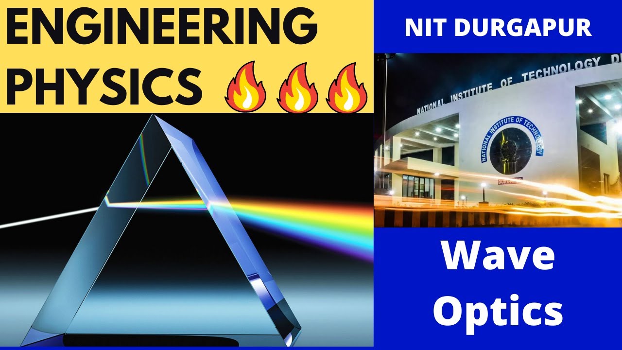 Engineering Physics Wave Optics || Lecture 1 || NIT Durgapur 🔥🔥🔥 - YouTube