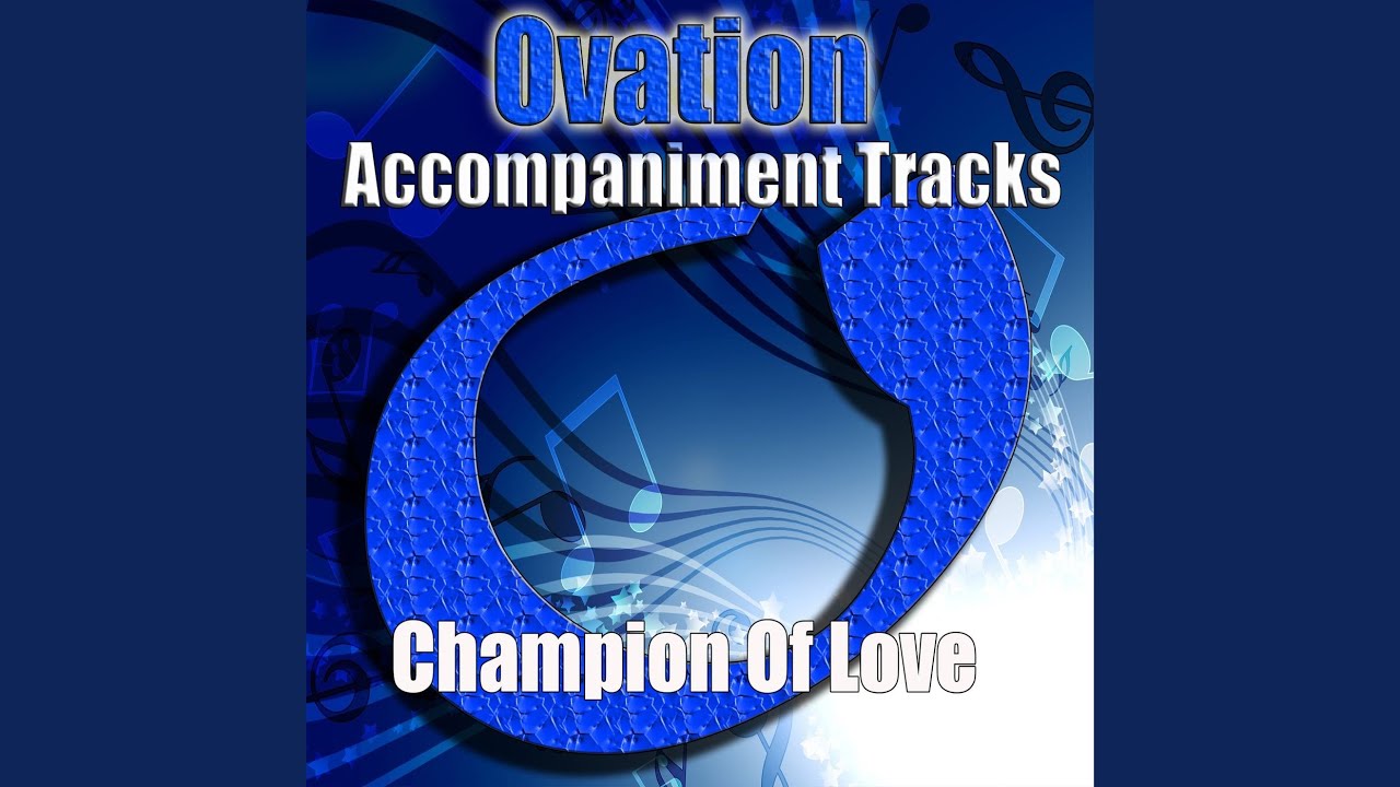 Champion of Love Track) YouTube