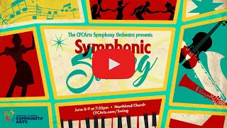 CFCArts Orchestra - Symphonic Swing