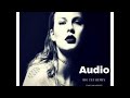 Taylor Swift - …Ready For It? (BloodPop® Remix)( Audio )