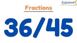 How to Simplify the Fraction 36/45