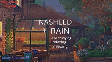 Nasheed Lofi Themed | Nasheeds For Studying, Sleeping with Rain Sounds