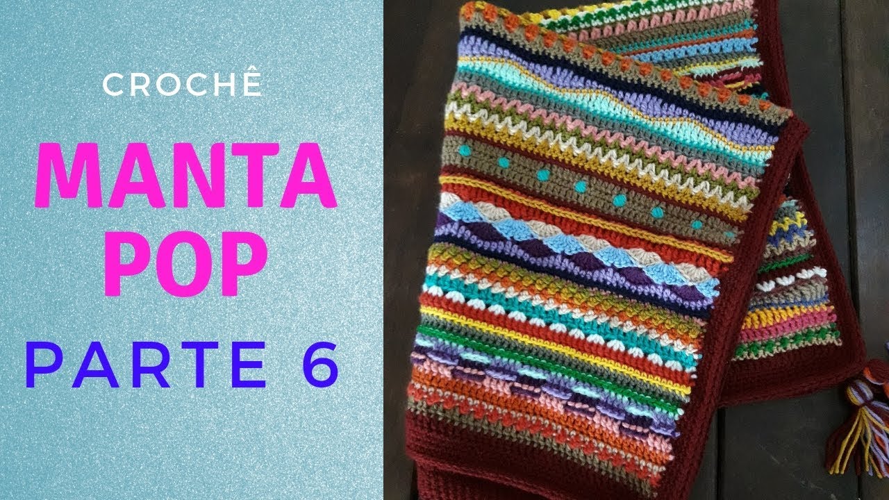 Manta Pop de crochê ! Parte 6 - CAL