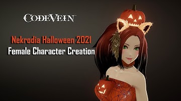Code Vein | Nekrodia Halloween 2021 - Female Character Creation (Showcase)