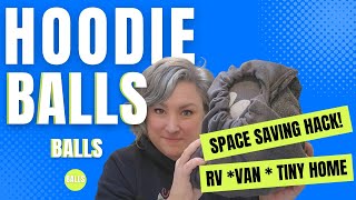 SMALL SPACE HACK: Hoodie BALLS! RV, Van & Tinyhome People NEED THIS TRICK. Store more in tiny homes by Creativity RV 18,666 views 1 year ago 5 minutes, 45 seconds