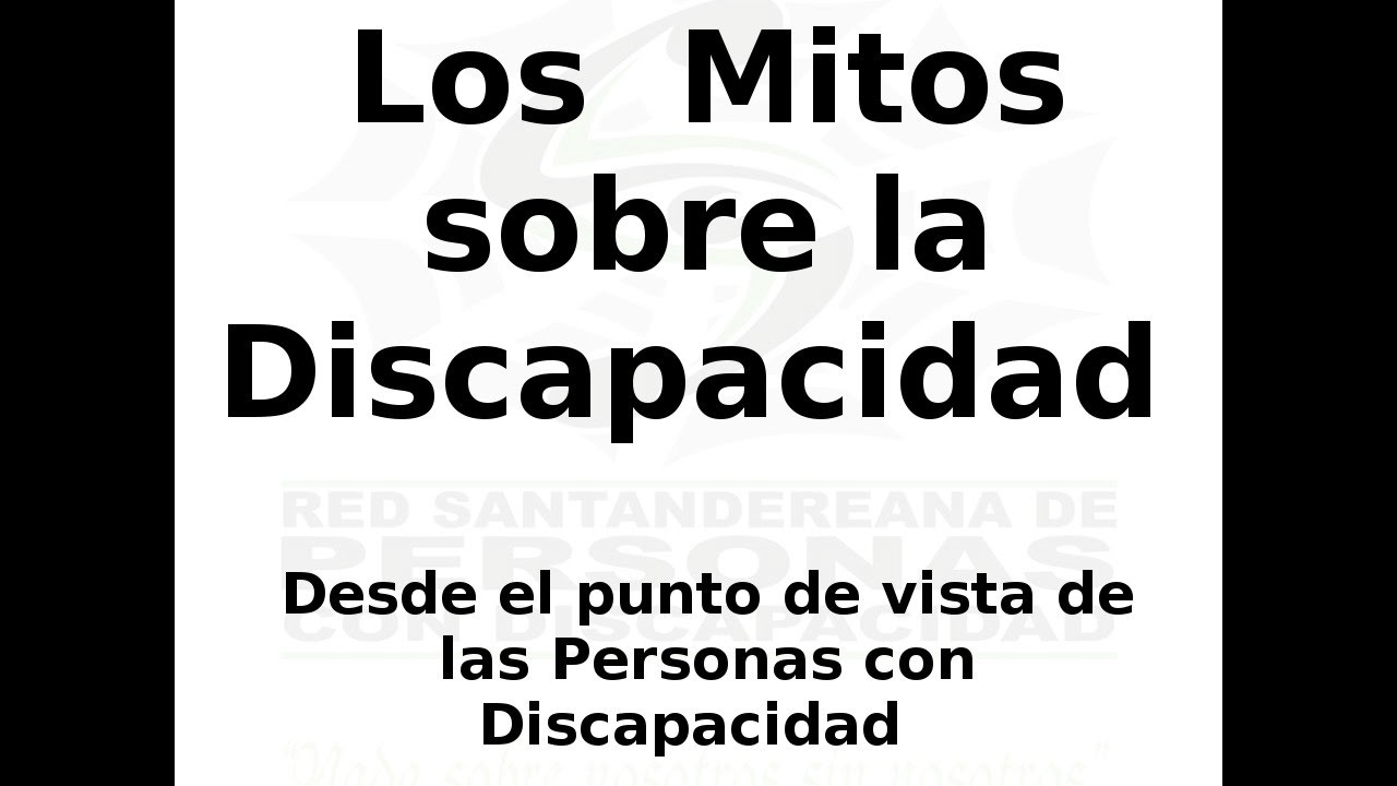 Los Mitos sobre la Discapacidad desde el punto de vista de las Personas ...