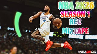 NBA 2K26: Season 1 REC MIXTAPE Crazy 6’5 96 Dunk, 2way 3 Level shot creator 🔥