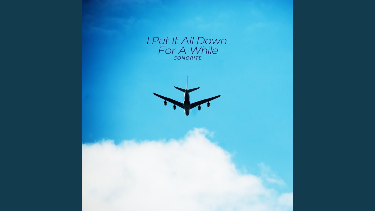 Watch I Put It All Down For A While on YouTube Watch I Put It All Down For A While on YouTube