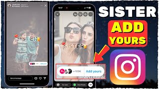 Sister Add Yours Instagram Story Trending Template I Viral Instagram Story Tutorial