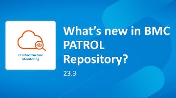 What’s new in BMC PATROL Repository 23.3